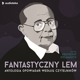 Audiobook Fantastyczny Lem  - autor Stanisław Lem   - czyta Krzysztof Stelmaszyk
