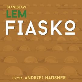 Audiobook Fiasko  - autor Stanisław Lem   - czyta Andrzej Hausner