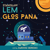 Audiobook Głos Pana  - autor Stanisław Lem   - czyta Dariusz Bereski