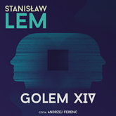 Audiobook Golem XIV  - autor Stanisław Lem   - czyta Andrzej Ferenc