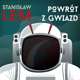 Audiobook Powrót z gwiazd  - autor Stanisław Lem   - czyta Roch Siemianowski