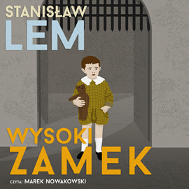 Audiobook Wysoki zamek  - autor Stanisław Lem   - czyta Marek Nowakowski