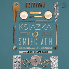 Audiobook Książka o śmieciach  - autor Stanisław Łubieński   - czyta Roch Siemianowski