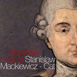 Audiobook Stanisław August  - autor Stanisław Mackiewicz - Cat   - czyta Andrzej Piszczatowski