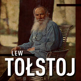 Audiobook Tołstoj. Życie wielkiego pisarza  - autor Stanisław Marski   - czyta Aleksander Bromberek