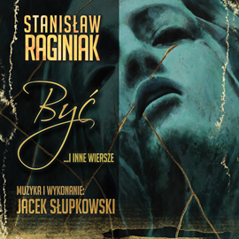 Audiobook Być  - autor Stanisław Raginiak   - czyta Jacek Słupkowski