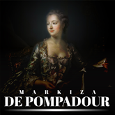 Audiobook Markiza de Pompadour. Nałożnica Ludwika XV i nieformalna władczyni Francji  - autor Stanisław Ryś   - czyta Aleksander Bromberek