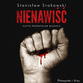 Audiobook Nienawiść  - autor Stanisław Srokowski   - czyta Przemysław Bluszcz