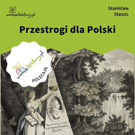 Audiobook Przestrogi dla Polski  - autor Stanisław Staszic   - czyta Marcin Popczyński