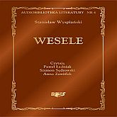 Audiobook Wesele  - autor Stanisław Wyspiański   - czyta zespół aktorów