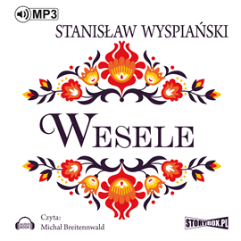 Audiobook Wesele  - autor Stanisław Wyspiański   - czyta Michał Breitenwald