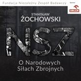 Audiobook O Narodowych Siłach Zbrojnych  - autor Stanisław Żochowski  