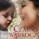 Audiobook Czarny warkocz   - autor Stanisława Fleszarowa-Muskat   - czyta Ewa Sobczak