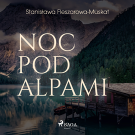 Stanisława Fleszarowa Muskat - Noc pod Alpami (2020)