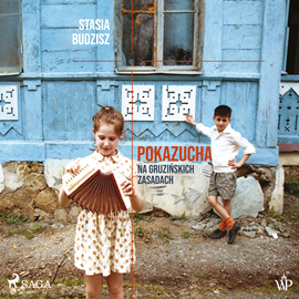 Audiobook Pokazucha. Na gruzińskich zasadach  - autor Stasia Budzisz   - czyta Ewa Sobczak