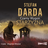 Audiobook Starzyzna  - autor Stefan Darda   - czyta Zbigniew Moskal