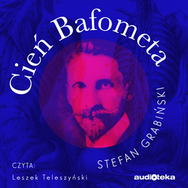 Audiobook Cień Bafometa  - autor Stefan Grabiński   - czyta Leszek Teleszyński