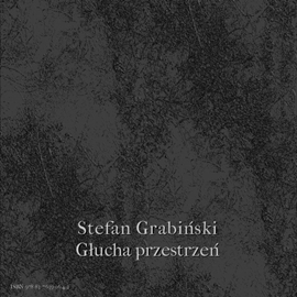 Audiobook Głucha przestrzeń  - autor Stefan Grabiński   - czyta Joanna Kruk