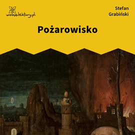 Audiobook Pożarowisko  - autor Stefan Grabiński   - czyta Krzysztof Szczepaniak