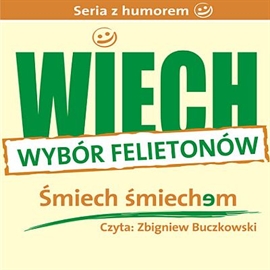 Audiobook Śmiech śmiechem (wybrane felietony)  - autor Stefan Wiechecki "Wiech"   - czyta Zbigniew Buczkowski