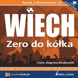 Audiobook Zero do kółka  - autor Stefan Wiechecki "Wiech"   - czyta Zbigniew Buczkowski