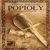 Audiobook Popioły  - autor Stefan Żeromski   - czyta Henryk Pijanowski
