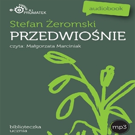 Audiobook Przedwiośnie  - autor Stefan Żeromski   - czyta Małgorzata Marciniak