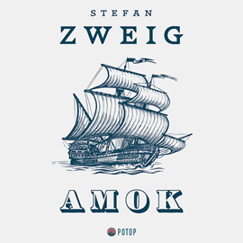Audiobook AMOK  - autor Stefan Zweig   - czyta Krzysztof Baranowski