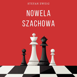 Audiobook Nowela szachowa  - autor Stefan Zweig   - czyta Wojciech Masiak