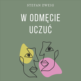 Audiobook W odmęcie uczuć  - autor Stefan Zweig   - czyta Artur Ziajkiewicz