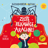 Audiobook Superbohater z antyku. Tom 3. Złote rękawice Arachne!  - autor Stella Tarakson   - czyta Maciej Więckowski