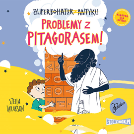 Audiobook Superbohater z antyku. Tom 4. Problemy z Pitagorasem!  - autor Stella Tarakson   - czyta Maciej Więckowski