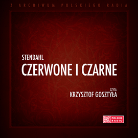 Audiobook Czerwone i czarne  - autor Stendhal   - czyta Krzysztof Gosztyła