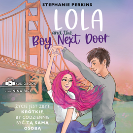 Audiobook Lola and the Boy Next Door  - autor Stephanie Perkins   - czyta Nina Biel
