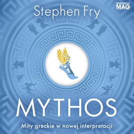 Audiobook Mythos. Mity greckie w nowej interpretacji  - autor Stephen Fry   - czyta Marcin Popczyński