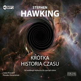 Audiobook Krótka historia czasu  - autor Stephen Hawking   - czyta Krzysztof Plewako-Szczerbiński
