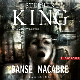 Audiobook Danse Macabre  - autor Stephen King   - czyta Maciej Więckowski