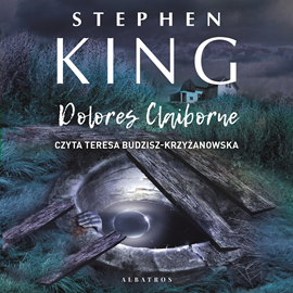Audiobook Dolores Claiborne  - autor Stephen King   - czyta Teresa Budzisz-Krzyżanowska