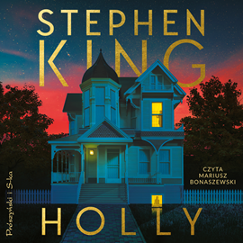 Audiobook Holly  - autor Stephen King   - czyta Mariusz Bonaszewski