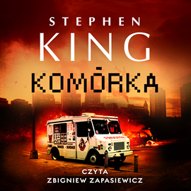 Audiobook Komórka  - autor Stephen King   - czyta Zbigniew Zapasiewicz