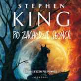 Audiobook Po zachodzie słońca  - autor Stephen King   - czyta Leszek Filipowicz