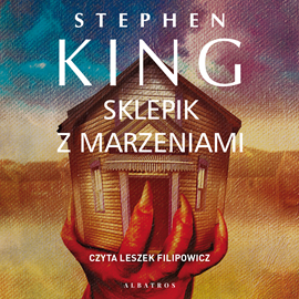 Audiobook Sklepik z marzeniami  - autor Stephen King   - czyta Leszek Filipowicz