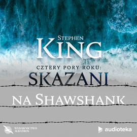Audiobook Wiosna nadziei: Skazani na Shawshank  - autor Stephen King   - czyta Zbigniew Zapasiewicz