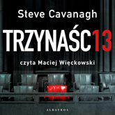 Audiobook Trzynaście  - autor Steve Cavanagh   - czyta Maciej Więckowski