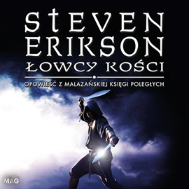 Audiobook Łowcy kości  - autor Steven Erikson   - czyta Andrzej Ferenc