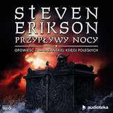 Audiobook Przypływy nocy  - autor Steven Erikson   - czyta Andrzej Ferenc