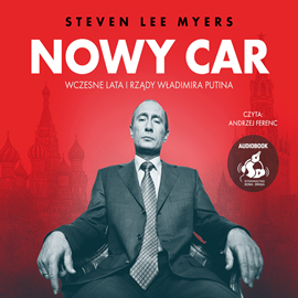 Audiobook Nowy car  - autor Steven Lee Meyers   - czyta Andrzej Ferenc