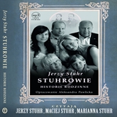 Audiobook Stuhrowie. Historie rodzinne  - autor Jerzy Stuhr   - czyta zespół aktorów