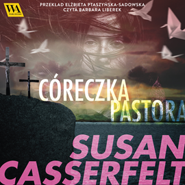 Audiobook Córeczka pastora  - autor Susan Casserfelt   - czyta Barbara Liberek