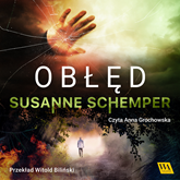 Audiobook Obłęd  - autor Susanne Schemper   - czyta Anna Grochowska
